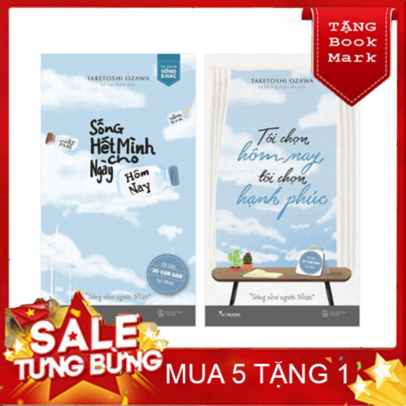 Mua SÁCH HAY - Combo Sống Hết Mình Cho Ngày Hôm Nay và Tôi Chọn Hôm Nay, Tôi Chọn Hạnh Phúc