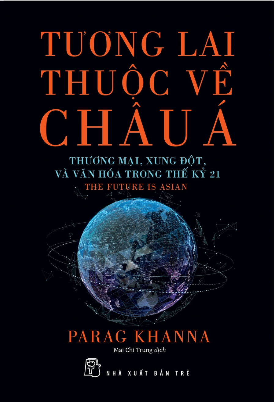 Sách - tương lai thuộc về châu á : thương mại, xung đột, và văn hoá trong thế kỷ 21