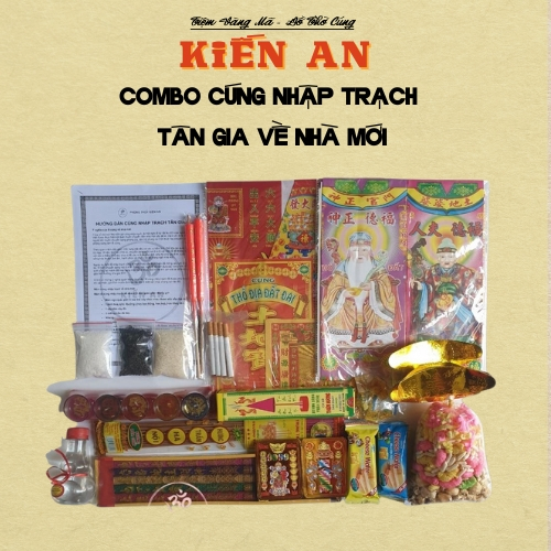 Trọn bộ đồ cúng nhập trạch tân gia, Vàng mã đồ thờ cúng Kiến An tặng kèm văn khấn