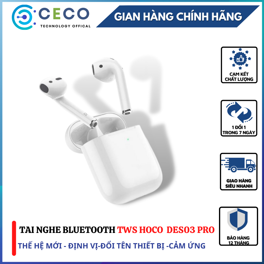 Tai nghe Bluetooth TWS Wireless Hoco DES03 Pro V5.0-Ceco-định vị-đổi tên-chạm cảm ứng cửa sổ kết nối pin 350mAh-Nghe nhạc cực chất-đàm thoại cực rõ-dành cho Học Sinh-Sinh Viên-Công Nhân Viên.