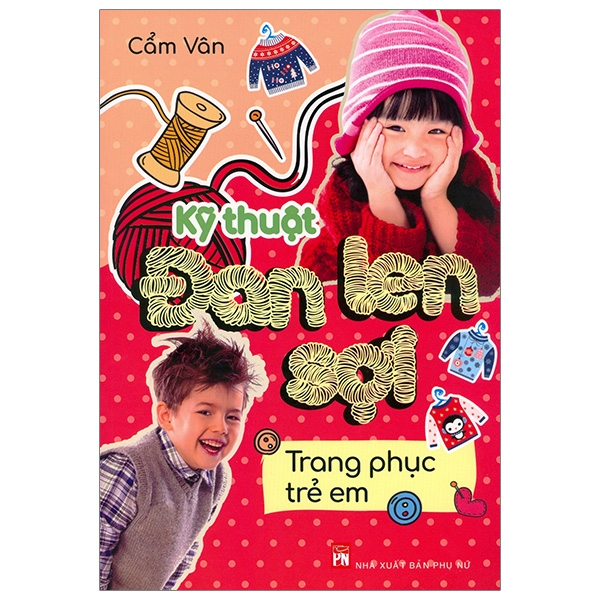 Sách Fahasa - Kỹ Thuật Đan Len Sợi - Trang Phục Trẻ Em