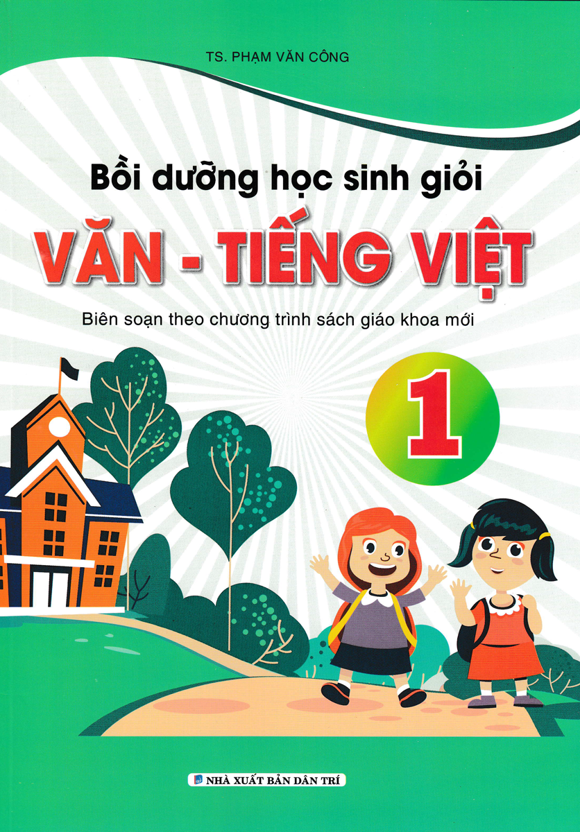 Sách Bồi Dưỡng Học Sinh Giỏi Văn - Tiếng Việt Lớp 1 Biên Soạn Theo Chương Trình SGK Mới - Newshop