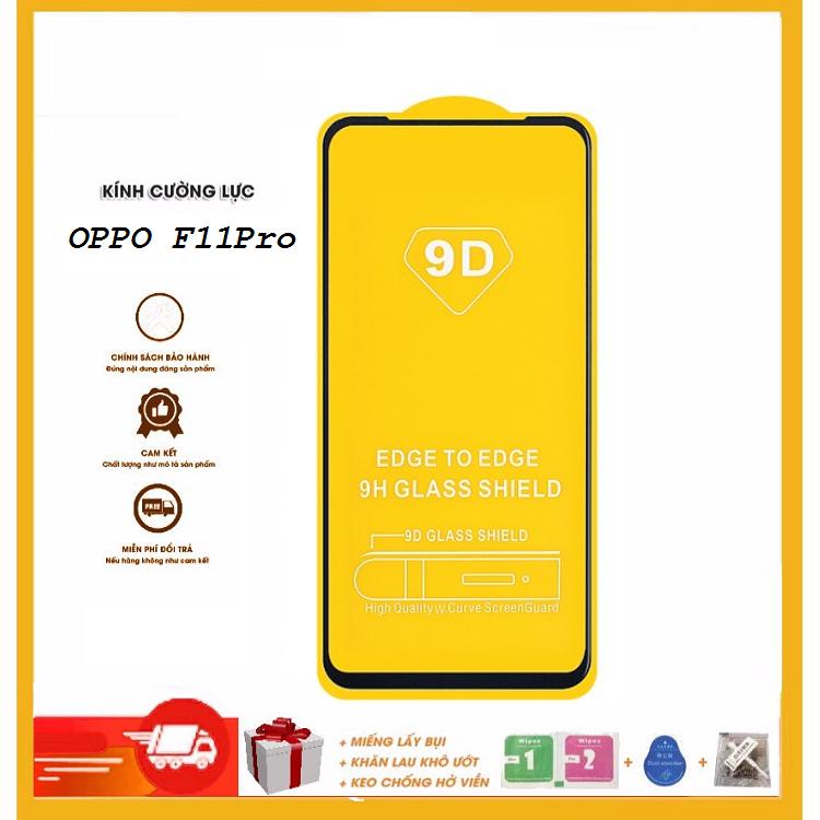 Cường Lực Oppo F11 Pro Full Keo 9D Thế Hệ Mới tặng bộ phụ kiện dán