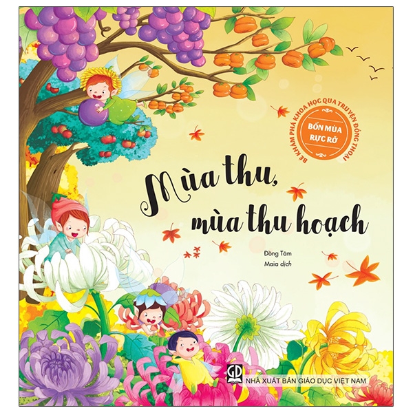 Fahasa - bé khám phá khoa học qua truyện đồng thoại, bốn mùa rực rỡ - mùa thu, mùa thu hoạch