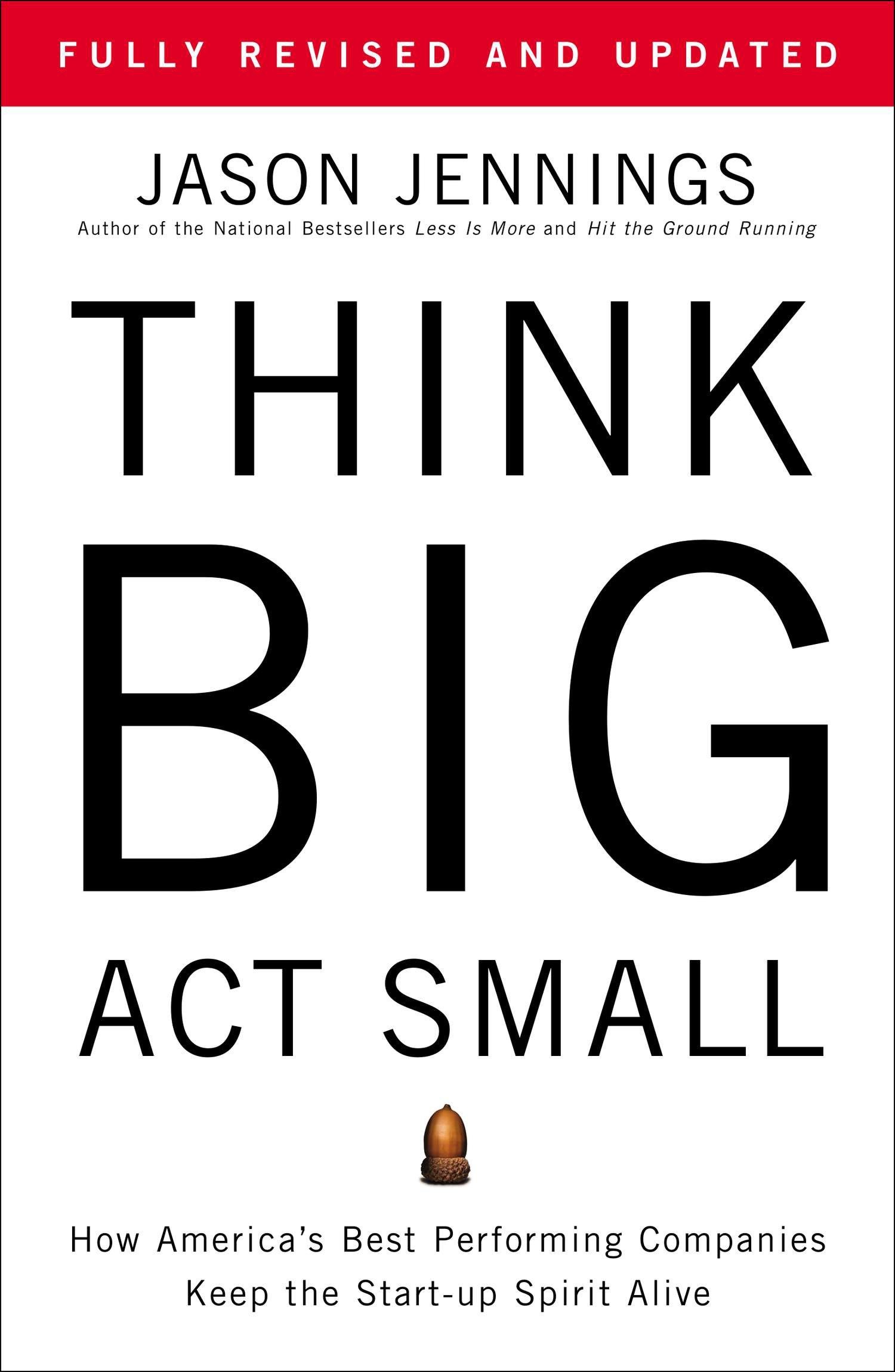 Sách Ngoại Văn - Think Big, Act Small - Jason Jennings