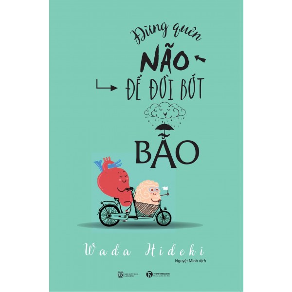 Sách - Đừng Quên Não Để Đời Bớt Bão