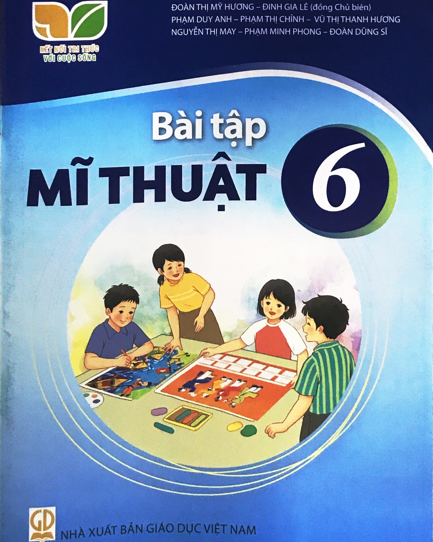 Bài tập Mĩ thuật 6 - Kết nối (bán kèm 3 vở kẻ ngang 120 trang)