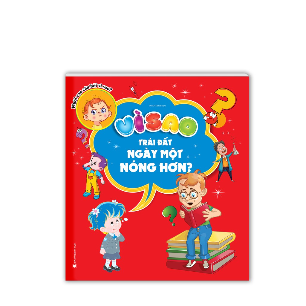 Sách - Vì Sao Trái Đất Ngày Một Nóng Hơn?