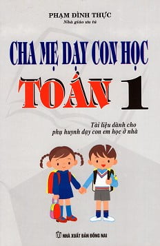 Fahasa - Cha Mẹ Dạy Con Học Toán Lớp 1