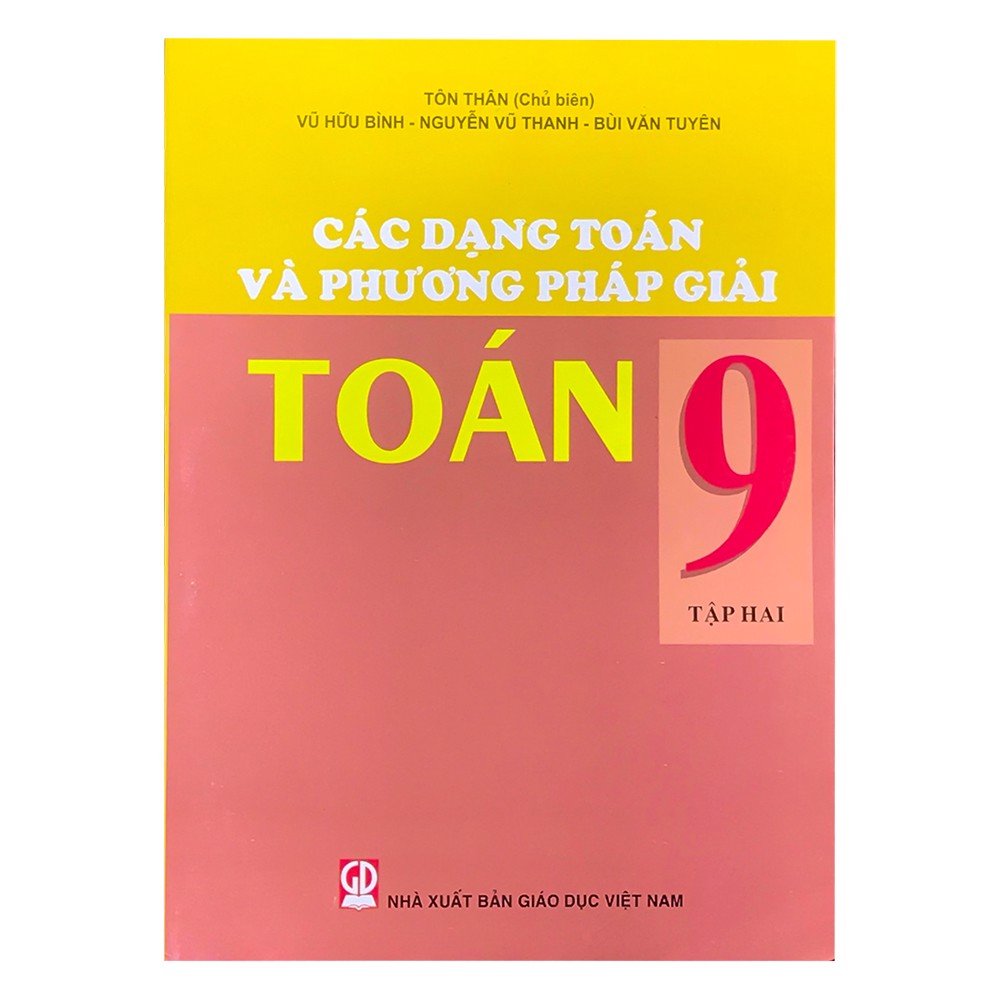 Sách - Các Dạng Toán Và Phương Pháp Giải Toán 9 - Tập 2
