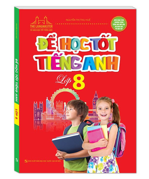 Để học tốt tiếng Anh lớp 8