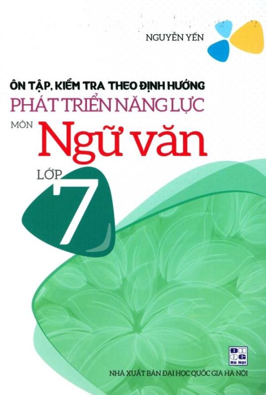 Mua Ôn Tập, Kiểm Tra Theo Định Hướng Phát Triển Năng Lực Môn Ngữ Văn Lớp 7