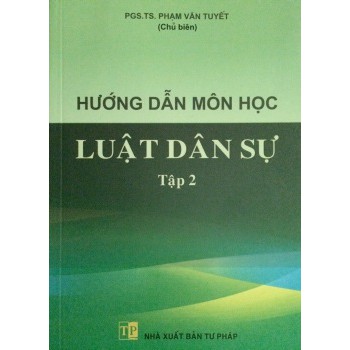 Sách Hướng Dẫn Môn Học Luật Dân Sự Tập 2 (Nhà Sách Pháp Luật)