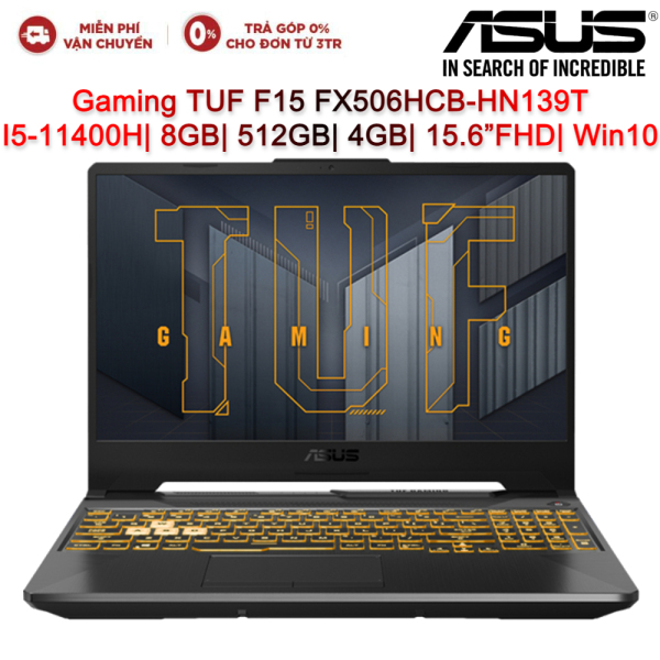 Laptop ASUS Gaming TUF F15 FX506HCB-HN139T I5-11400H| 8GB| 512GB| VGA 4GB| 15.6”FHD| Win10