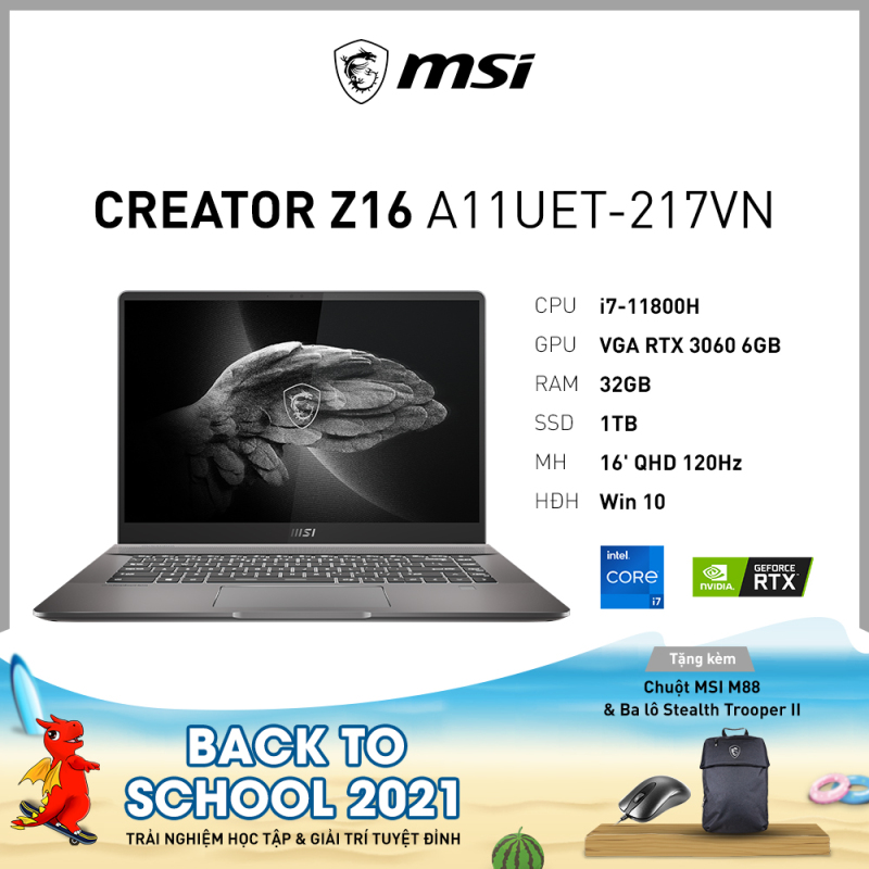 Bảng giá MSI Creator Z16 A11UET-217VN (i7-11800H | 32GB | 1TB | VGA RTX 3060 6GB | 16 QHD 120Hz | Win 10) Phong Vũ