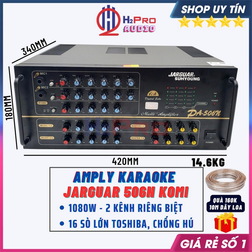 Amply Jarguar 506N Komi 2 Kênh Riêng Biệt, 16 Sò Lớn Toshiba, Công Suất Lớn 1080W, 4 Đường Tiếng, Quà 160K-H2Pro Audio