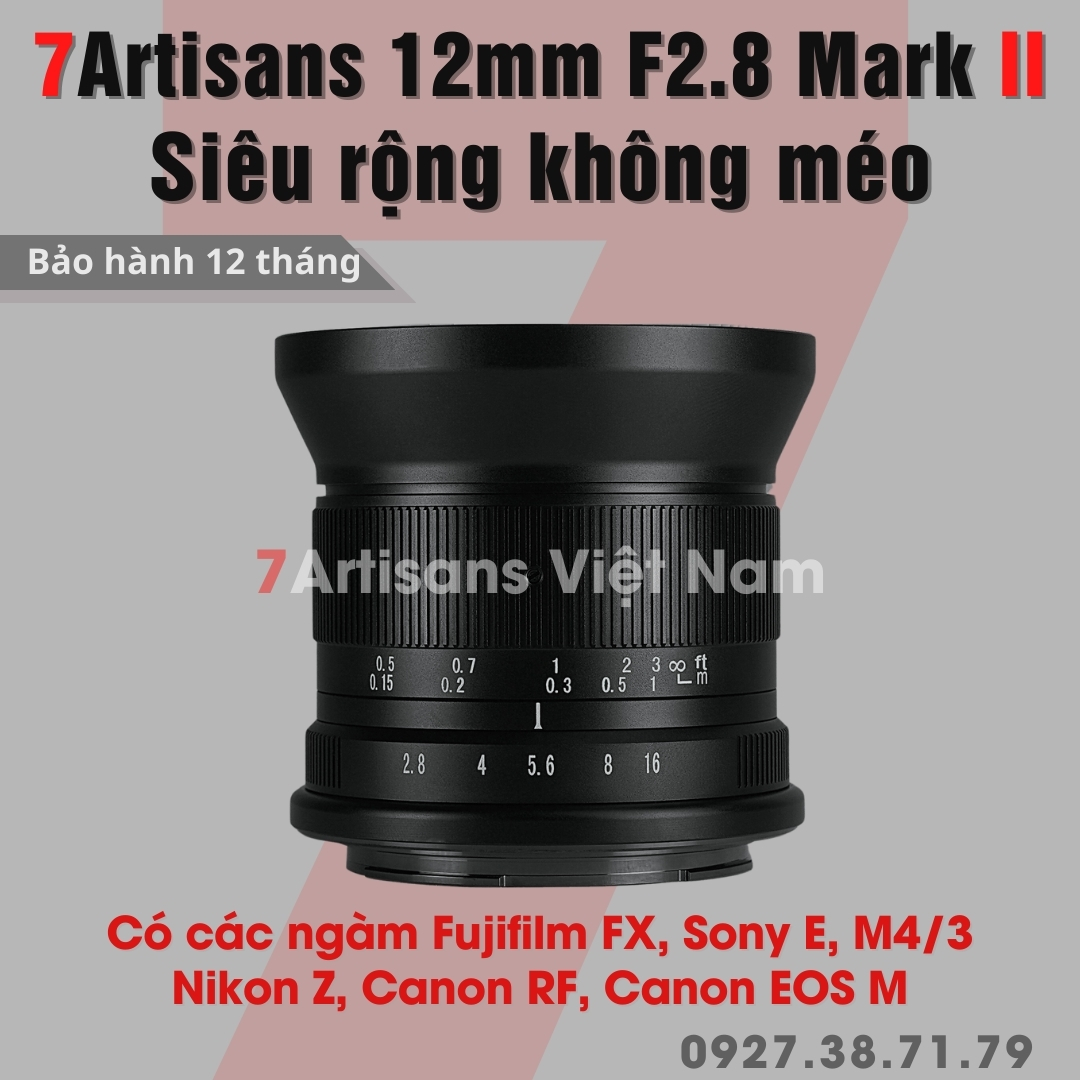 Ống kính siêu rộng 7artisans 12mm f2.8 mark ii - dùng cho fujifilm, sony, canon eos m, nikon z, canon rf và m43