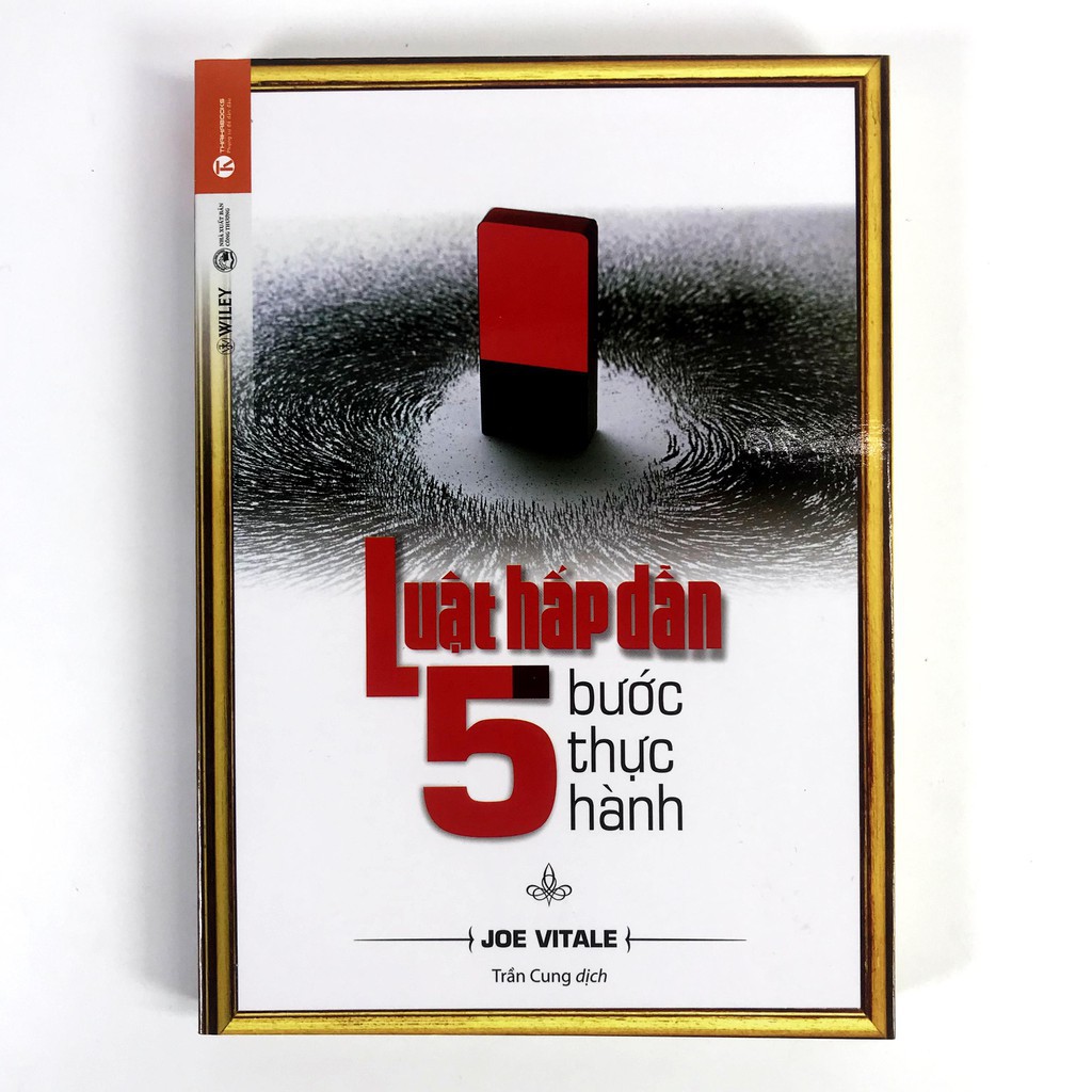 Sách - Luật Hấp Dẫn - 5 Bước Thực Hành - Joe Vitale