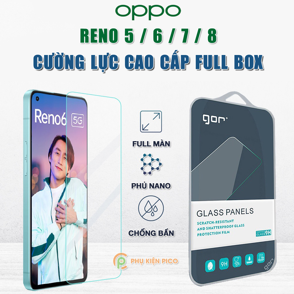 Cường lực Reno 6 5G / Reno 5 / Reno 6Z / Reno 7 / Reno 7Z / Reno 8 Lite / Reno 8 Pro / Reno 8Z / Reno 8 Pro full màn hình chính hãng Gor độ cứng 9H - Dán màn hình Oppo Reno 6 5G