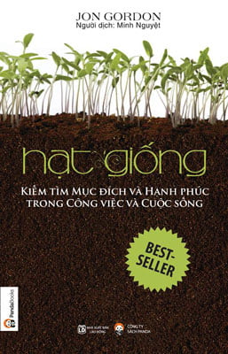 Fahasa - hạt giống - kiếm tìm mục đích và hạnh phúc trong công việc và cuộc sống