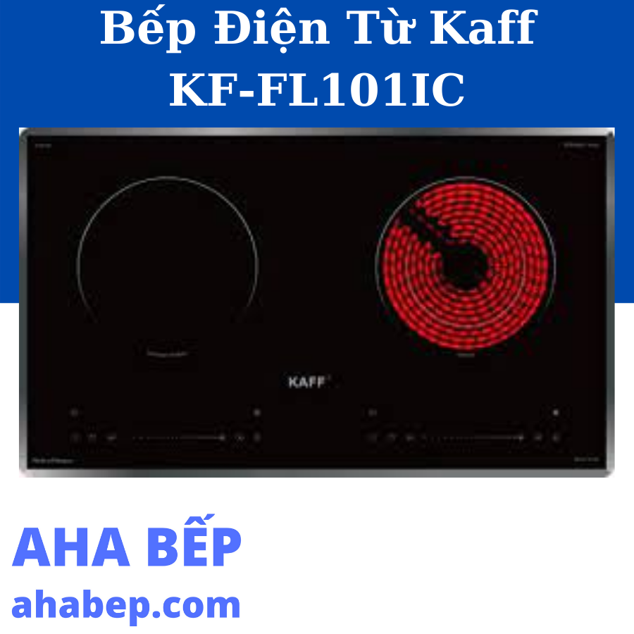 BẾP ĐIỆN TỪ KAFF KF-FL101IC - Hàng Chính Hãng (Hotline: 0899.167.587)