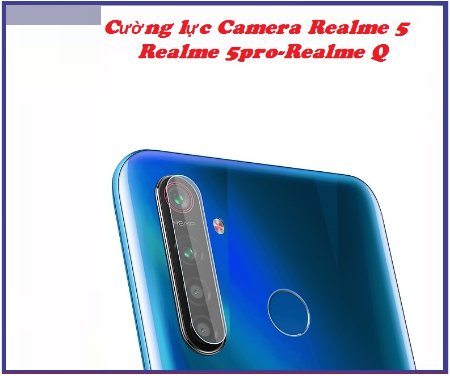 Cường lực Camera Realme 5/Realme 5pro/Realme Q