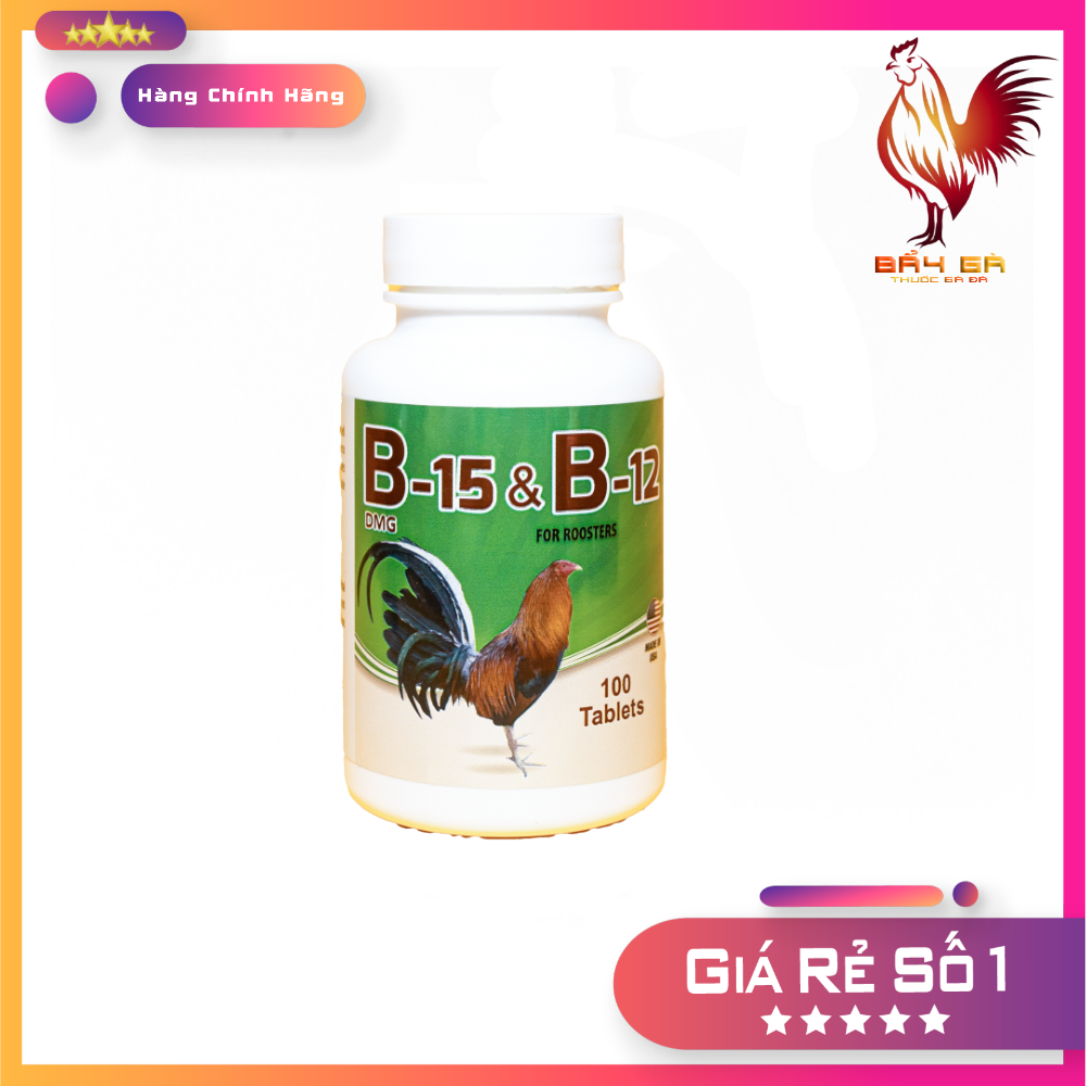 B15 & B12 cho gà đá Chiếc lẽ 20 viên