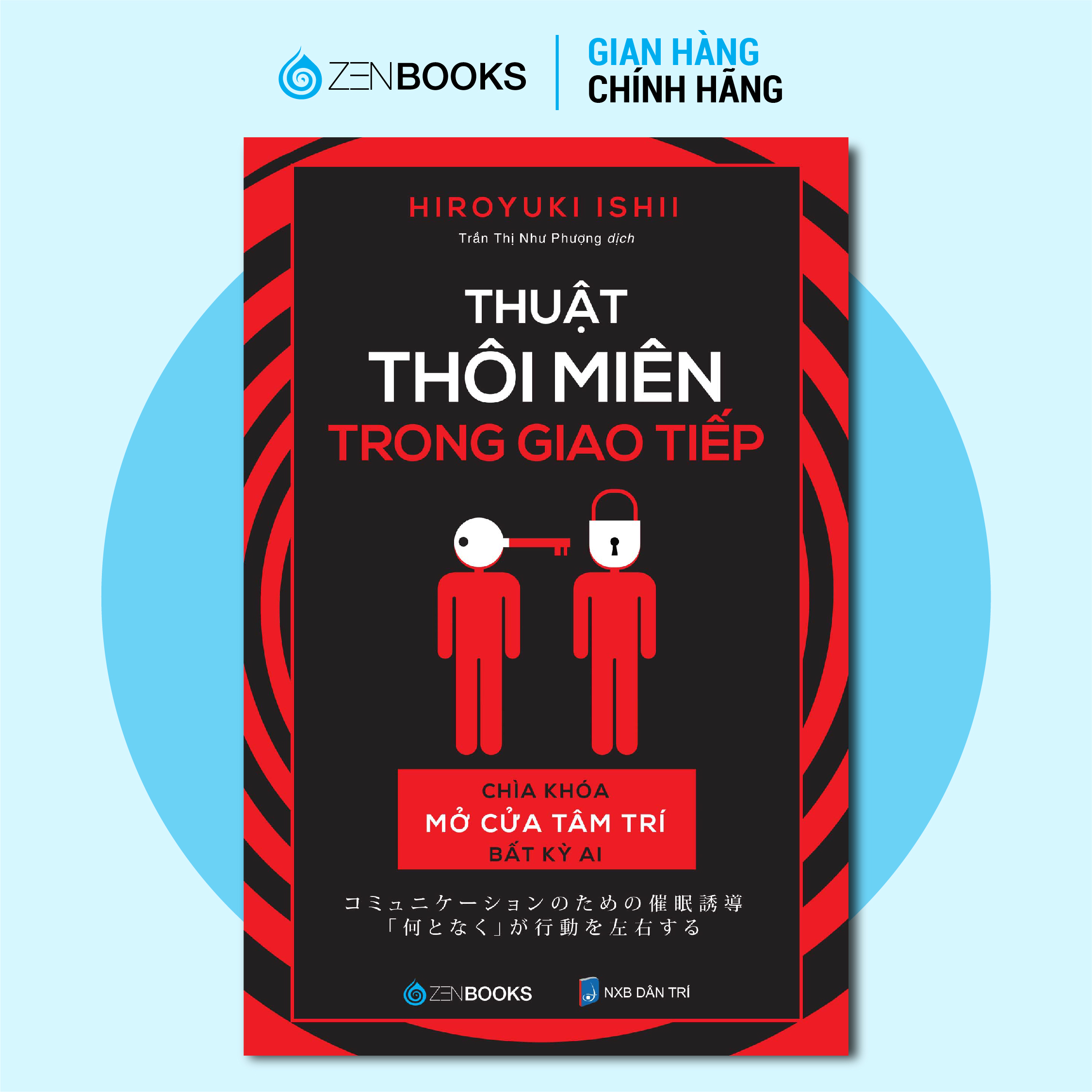 Sách - thuật thôi miên trong giao tiếp chìa khóa mở cửa tâm trí bất kỳ ai