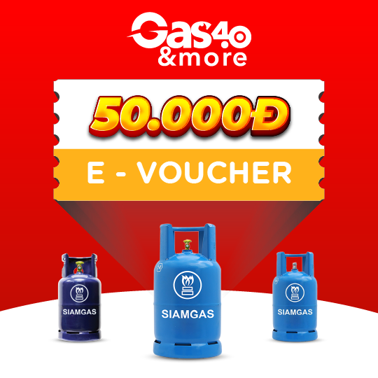 Gas4.0 &more [E-voucher] – Ưu đãi 50k cho sản phẩm bình gas Siam 12kg