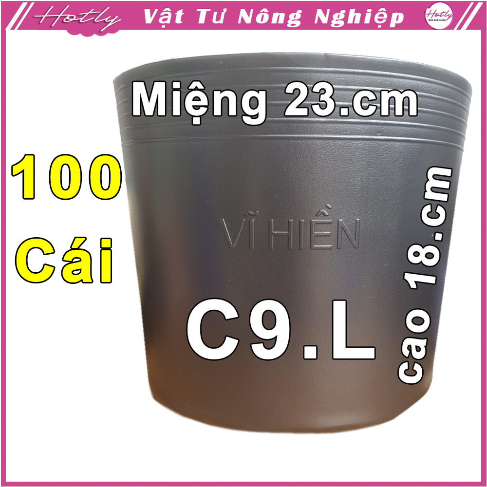 100 Chậu nhựa VĨ HIỀN C9.L miệng,cao 23x18cm trồng cây ăn trái và hoa siêu bền--77104