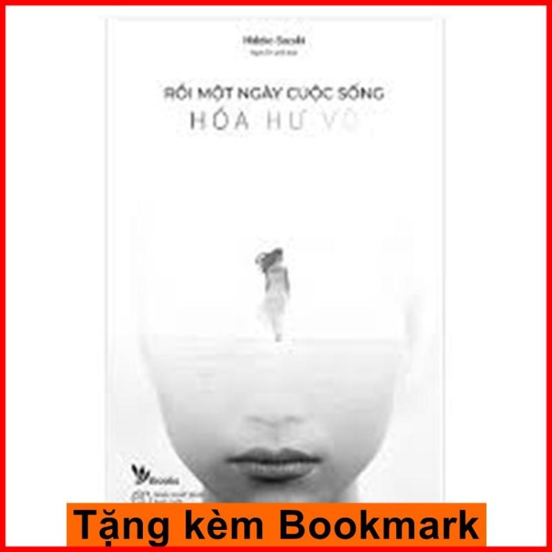 Mua Rồi Một Ngày Cuộc Sống Hóa Hư Vô + Tặng Kèm Bookmark