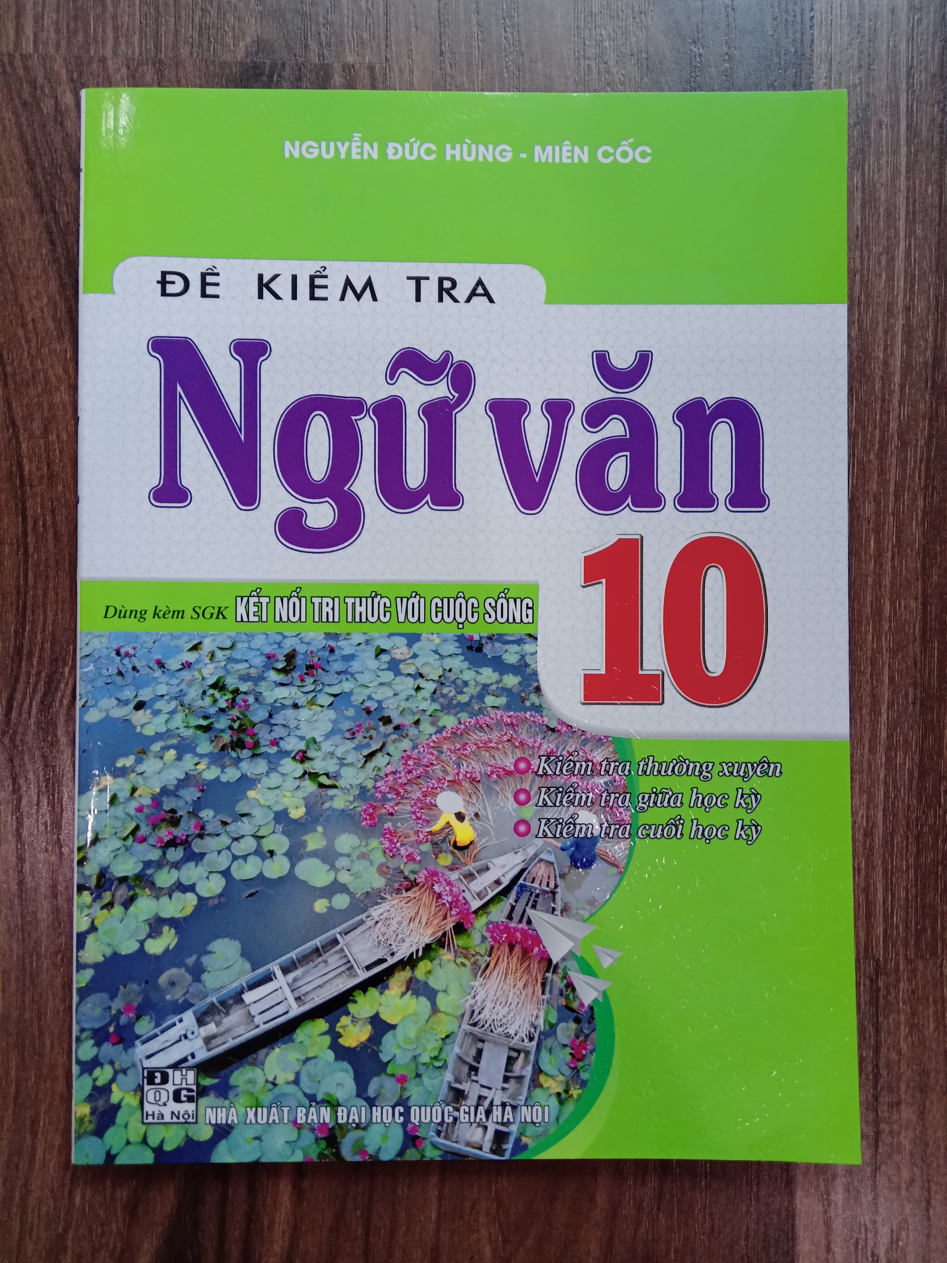 Sách - Đề Kiểm Tra Ngữ Văn Lớp 10 ( Dùng Kèm Sách Giáo Khoa Kết Nối Tri Thức Với Cuộc Sống)