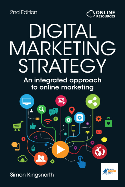 Digital Marketing Strategy An Integrated Approach to Online Marketing 2019 - Hanoi bookstore