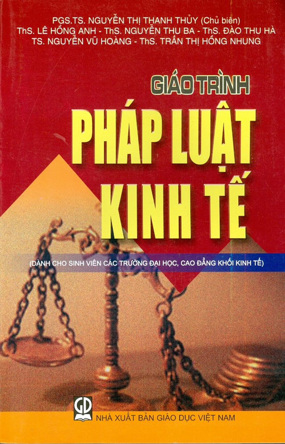 Giáo Trình Pháp Luật Kinh Tế (Dành Cho Sinh Viên Các Trường Đại Học, Cao Đẳng Khối Kinh Tế)