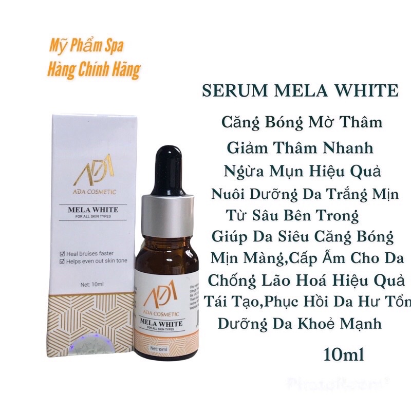 [MỸ PHẨM ADA CHÍNH HÃNG]  Serum Căng Bóng Mờ Thâm-MELA WHITE-ADA GROUP- 10ml