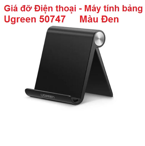 Giá đỡ điện thoại, máy tính bảng ugreen 50747 màu đen