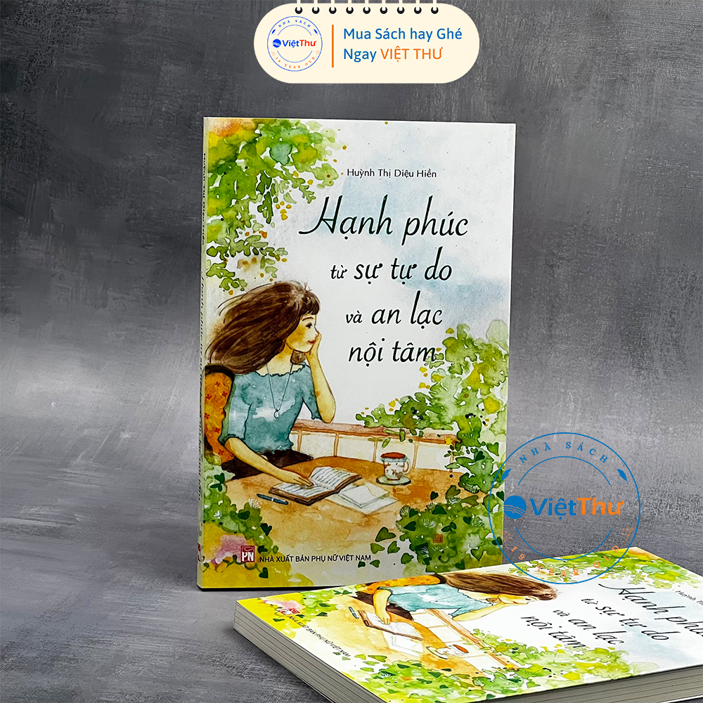 Sách - Hanh Phúc Từ Sự Tự Do Và An lạc Nội Tâm(PN)
