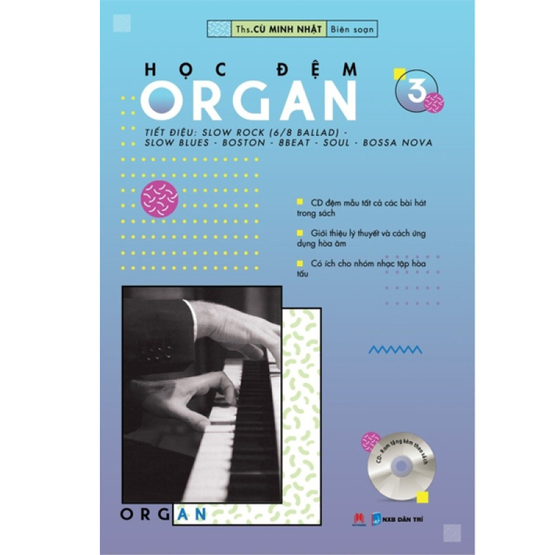 Học Đệm Organ - Tập 3 - Cù Minh Nhật - Kèm CD - Bìa Mềm