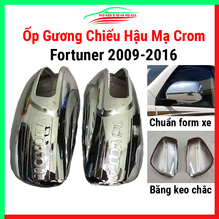 Ốp gương chiếu hậu ô tô Fortuner 2009-2016 mạ crom, chống trầy xước, trang trí xe hơi
