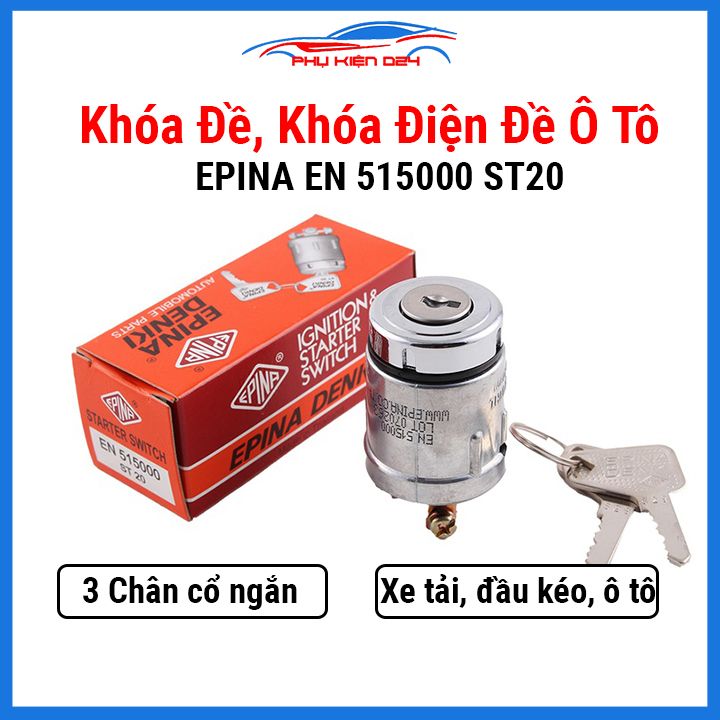 Khóa đề ô tô, khóa điện đề máy phát, xe tải, đầu kéo 3 chân cổ ngắn EPINA ST20