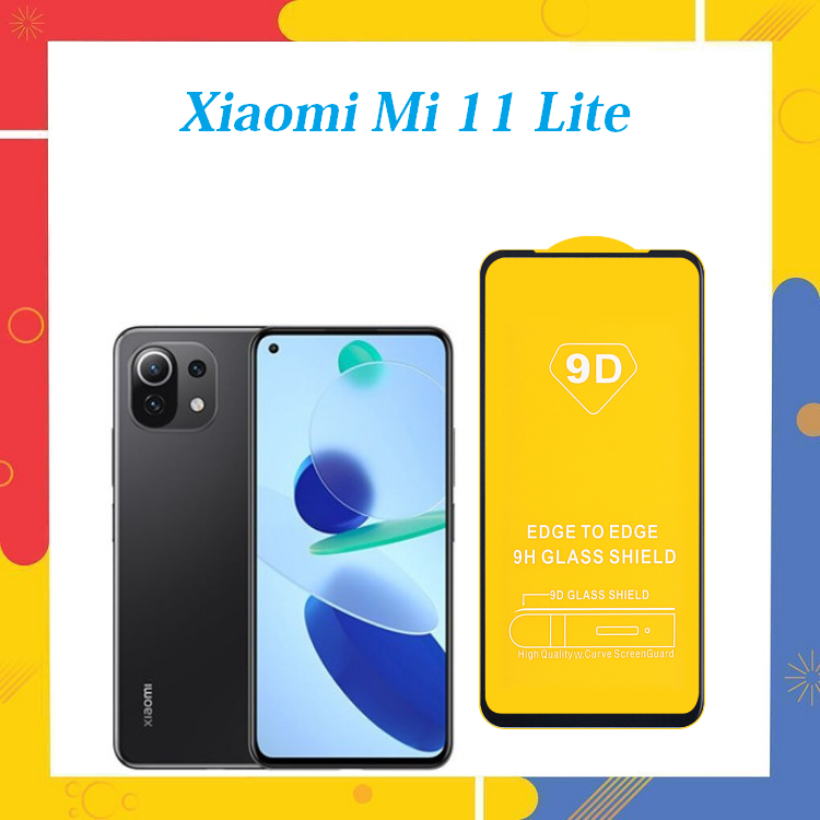 Cường Lực 9D Xiaomi Mi 11 Lite Full Màn Hình Full Keo Thế Hệ Mới Siêu Hót Tặng Phụ Kiện Dán