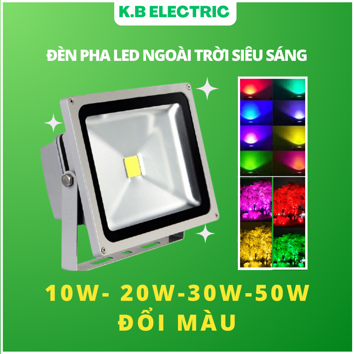 Đèn Pha Led 10W-20W-30W-50W Siêu Sáng (Trắng, Vàng, Dương, Lá, Đỏ, Đổi Màu)