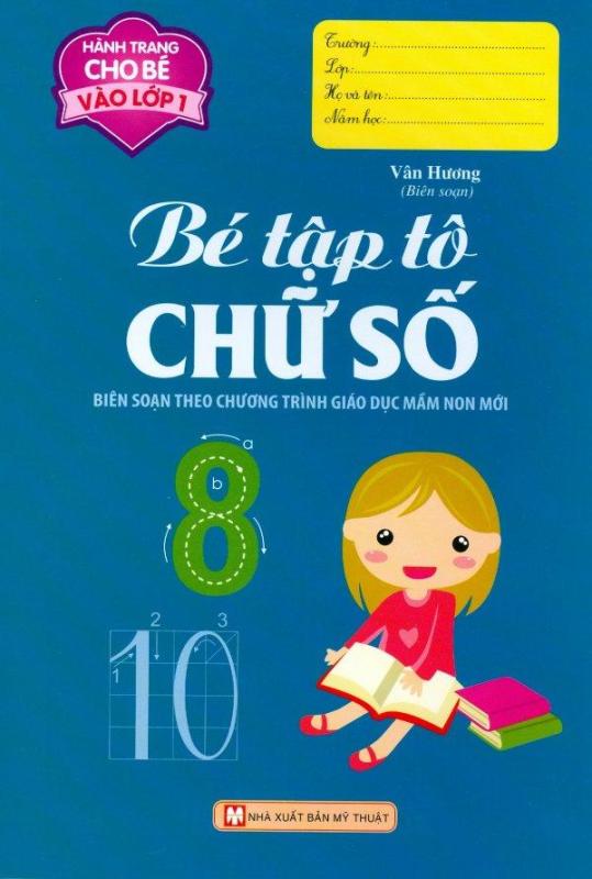 Mua Hành Trang Cho Bé Vào Lớp 1 - Bé Tập Tô Chữ Số (Tái Bản 2019)