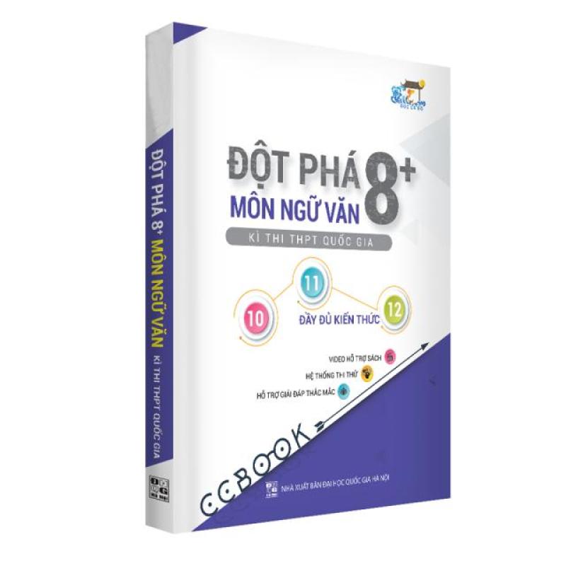 Mua Sách Ôn Thi - Đột Phá 8+ Kì Thi THPT Quốc Gia Môn Ngữ Văn