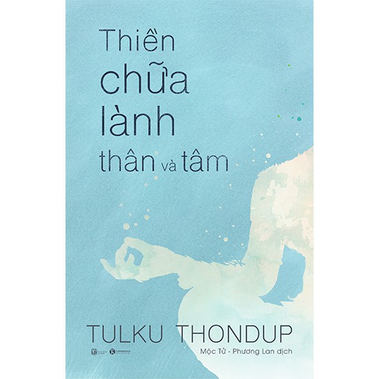 Sách - Thiền chữa lành thân và tâm [Thái Hà Books]
