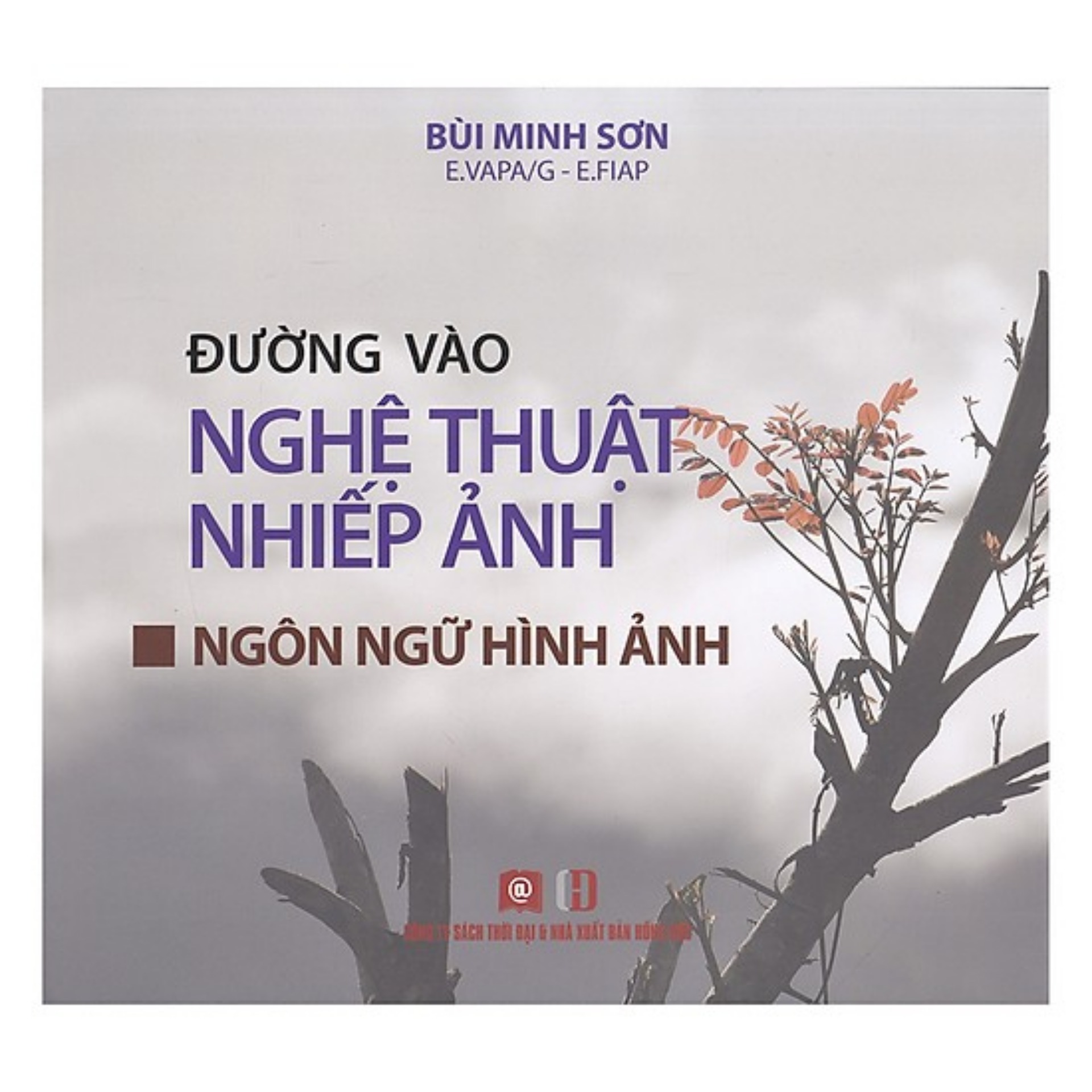 Đường vào nghệ thuật nhiếp ảnh - ngôn ngữ hình ảnh
