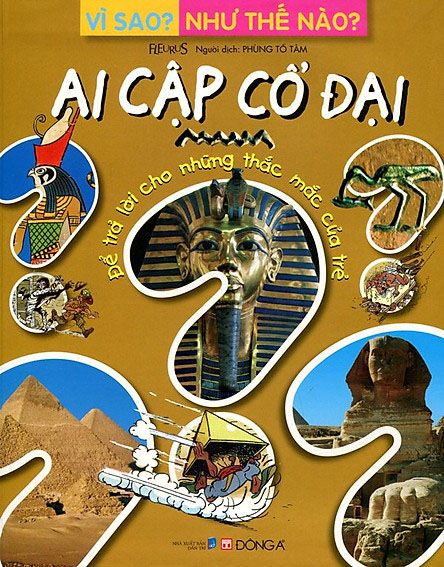 Vì Sao? Như Thế Nào? Ai Cập Cổ Đại