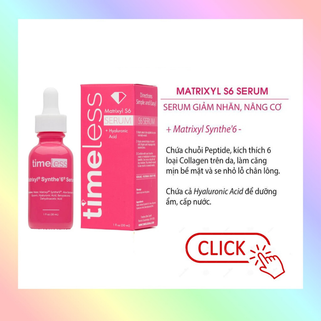Tinh Chất Dưỡng Da Serum Timeless S6 (30ml)