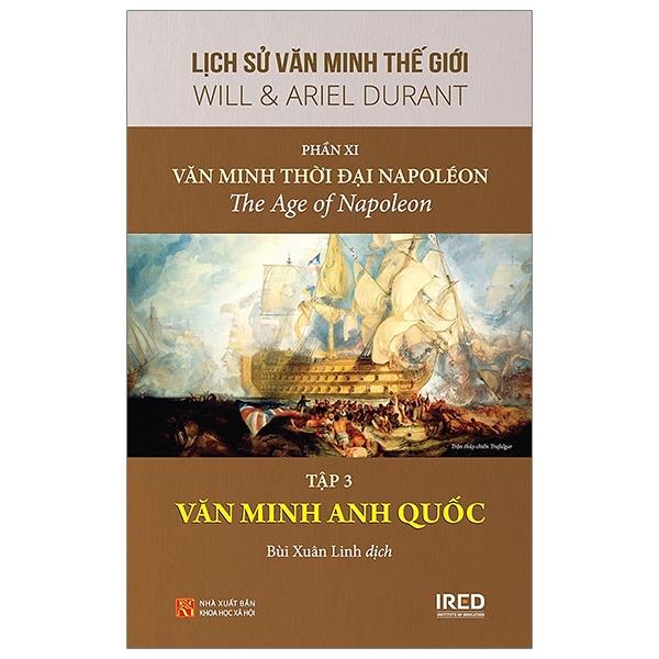 Fahasa - lịch sử văn minh thế giới - phần xi - văn minh thời đại napoléon - tập 3: văn minh anh quốc