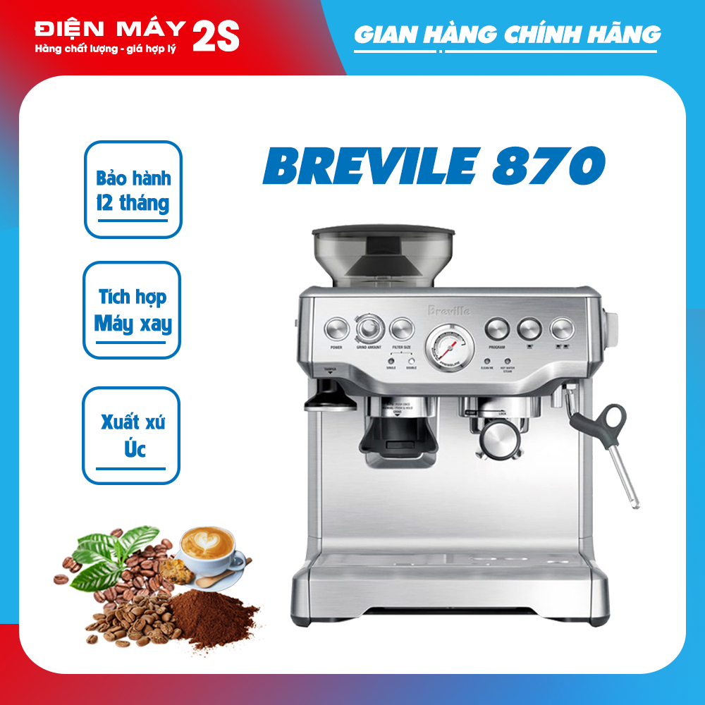 Máy pha cà phê Breville 870 chuẩn Espresso hàng nhập ÚC mới
